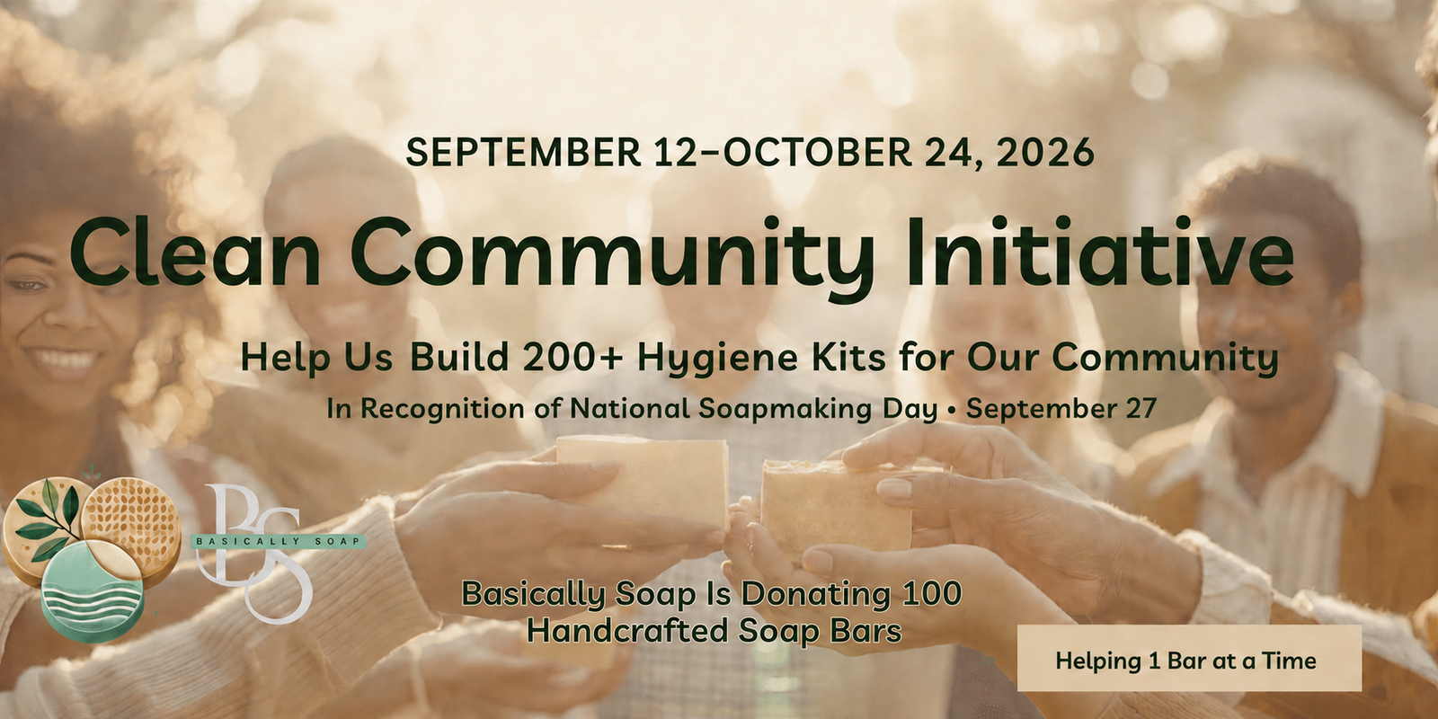 Basically Soap Clean Community Initiative banner for September 12 through October 24, 2026, announcing a donation of 100 handcrafted soap bars toward 200 or more hygiene kits